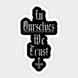 In Ourselves We Trust Sticker